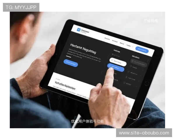 欧博国际app多平台兼容性及操作界面优化提升用户体验的实用建议